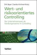 Beyer / Kirchner-Khairy |  Wert- und risikoorientiertes Controlling | Buch |  Sack Fachmedien
