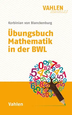 Blanckenburg | Übungsbuch Mathematik in der BWL | Buch | 978-3-8006-5993-7 | www.sack.de