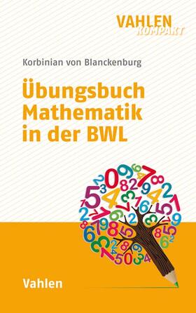 Blanckenburg |  Übungsbuch Mathematik in der BWL | Buch |  Sack Fachmedien