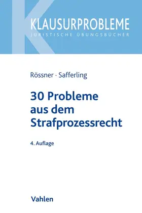 Rössner / Safferling |  30 Probleme aus dem Strafprozessrecht | Buch |  Sack Fachmedien