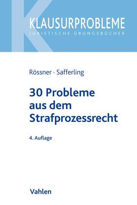 Rössner / Safferling | 30 Probleme aus dem Strafprozessrecht | Buch | 978-3-8006-6043-8 | sack.de