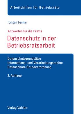 Lemke | Lemke, T: Datenschutz in der Betriebsratsarbeit | Buch | 978-3-8006-6056-8 | sack.de