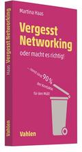 Haas |  Vergesst Networking - oder macht es richtig | Buch |  Sack Fachmedien