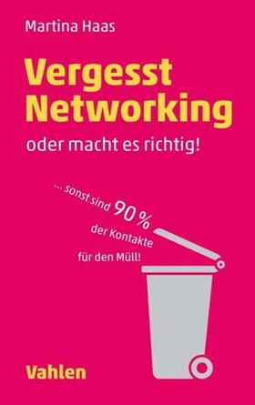 Haas | Vergesst Networking - oder macht es richtig | E-Book | sack.de