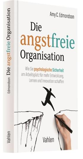 Edmondson | Die angstfreie Organisation | Buch | 978-3-8006-6067-4 | sack.de