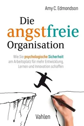 Edmondson |  Die angstfreie Organisation | eBook | Sack Fachmedien