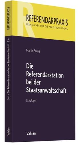 Soyka | Die Referendarstation bei der Staatsanwaltschaft | Buch | sack.de