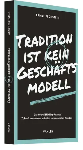 Pechstein |  Tradition ist kein Geschäftsmodell | Buch |  Sack Fachmedien