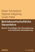 Schneeloch / Meyering / Patek |  Betriebswirtschaftliche Steuerlehre Band 4: Grundlagen der Steuerplanung und autonome Steuerplanung | eBook | Sack Fachmedien