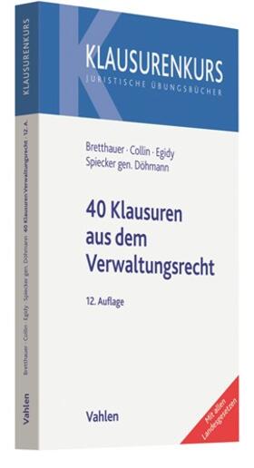 Bretthauer / Collin / Egidy | 40 Klausuren aus dem Verwaltungsrecht | Buch | 978-3-8006-6217-3 | sack.de