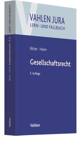 Bitter / Heim | Bitter, G: Gesellschaftsrecht | Buch | 978-3-8006-6228-9 | sack.de