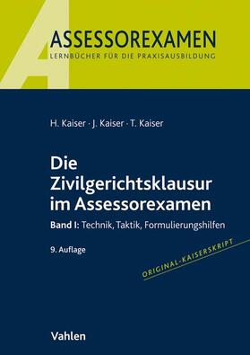 Kaiser | Kaiser, H: Zivilgerichtsklausur im Assessorexamen | Buch | 978-3-8006-6246-3 | sack.de