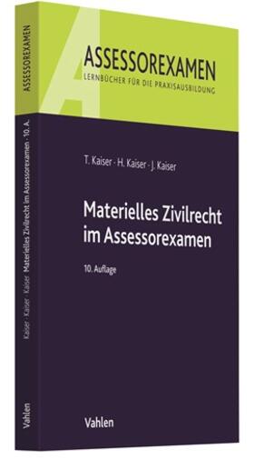 Kaiser | Materielles Zivilrecht im Assessorexamen | Buch | 978-3-8006-6248-7 | sack.de