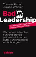 Kuhn / Weibler |  Bad Leadership | eBook | Sack Fachmedien