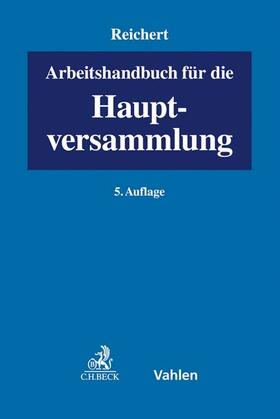 Reichert | Arbeitshandbuch für die Hauptversammlung | Buch | 978-3-8006-6256-2 | sack.de