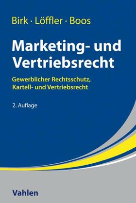 Birk / Löffler / Boos | Marketing- und Vertriebsrecht | E-Book | sack.de
