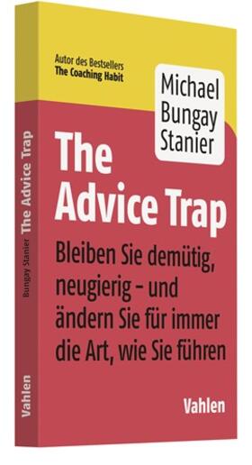 Bungay Stanier | The Advice Trap | Buch | 978-3-8006-6285-2 | sack.de