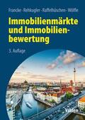 Francke / Rehkugler / Wölfle |  Immobilienmärkte und Immobilienbewertung | eBook | Sack Fachmedien