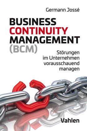 Jossé | Business Continuity Management (BCM) | Buch | 978-3-8006-6293-7 | sack.de