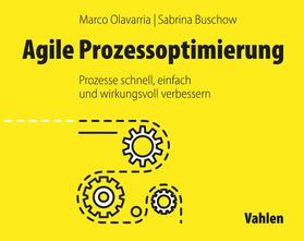 Olavarria / Buschow | Agile Prozessoptimierung | Buch | 978-3-8006-6331-6 | sack.de