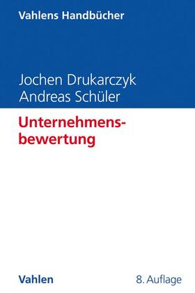 Drukarczyk / Schüler | Unternehmensbewertung | Buch | 978-3-8006-6341-5 | sack.de