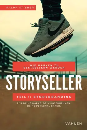 Stieber |  Storyseller: Wie Marken zu Bestsellern werden | Buch |  Sack Fachmedien