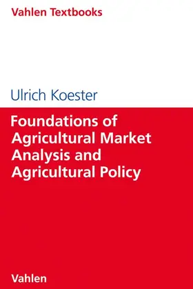 Koester |  Foundations of Agricultural Market Analysis and Agricultural Policy | Buch |  Sack Fachmedien