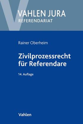 Oberheim | Oberheim, R: Zivilprozessrecht für Referendare | Buch | 978-3-8006-6428-3 | sack.de