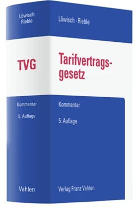 Löwisch / Rieble | Tarifvertragsgesetz | Buch | 978-3-8006-6442-9 | sack.de