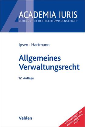 Ipsen / Hartmann | Allgemeines Verwaltungsrecht | Buch | 978-3-8006-6446-7 | sack.de