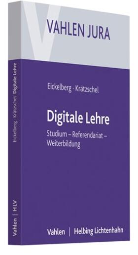 Eickelberg / Krätzschel | Digitale Lehre | Buch | 978-3-8006-6447-4 | sack.de