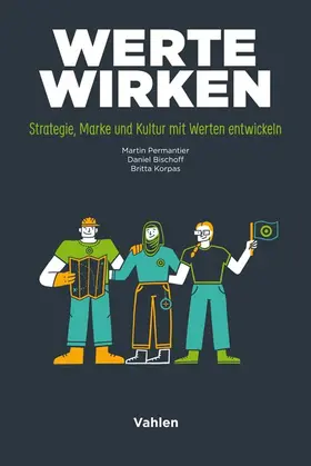 Permantier / Bischoff / Korpas |  Werte wirken | Buch |  Sack Fachmedien