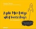 Thonet |  Agile Meetings und Workshops | Buch |  Sack Fachmedien