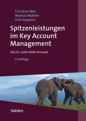 Belz / Müllner / Zupancic | Spitzenleistungen im Key Account Management | Buch | 978-3-8006-6518-1 | sack.de
