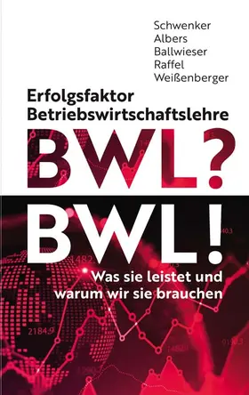 Schwenker / Albers / Ballwieser |  Erfolgsfaktor Betriebswirtschaftslehre | Buch |  Sack Fachmedien