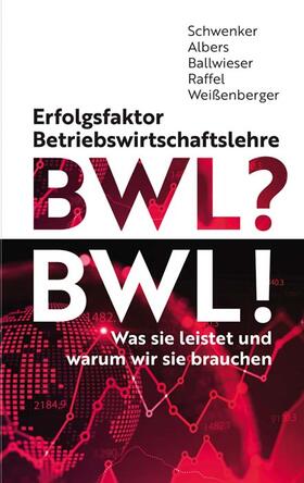 Schwenker / Albers / Ballwieser | Erfolgsfaktor Betriebswirtschaftslehre | Buch | 978-3-8006-6522-8 | sack.de