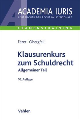 Fezer / Obergfell | Klausurenkurs zum Schuldrecht Allgemeiner Teil | Buch | sack.de