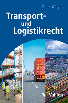 Meyer | Transport- und Logistikrecht | Buch | 978-3-8006-6571-6 | sack.de