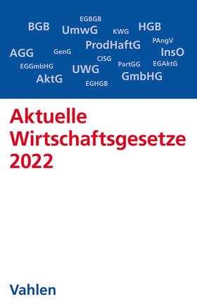Aktuelle Wirtschaftsgesetze 2022 | Buch | 978-3-8006-6573-0 | sack.de