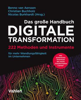 Aerssen / Buchholz / Burkhardt | Das große Handbuch Digitale Transformation | Buch | 978-3-8006-6582-2 | sack.de