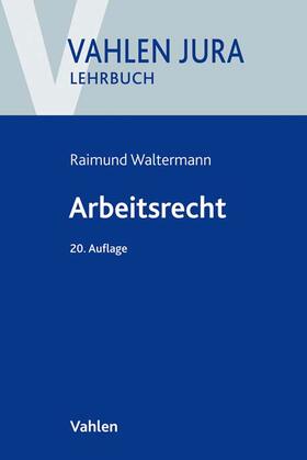 Waltermann / Söllner | Arbeitsrecht | Buch | 978-3-8006-6584-6 | sack.de