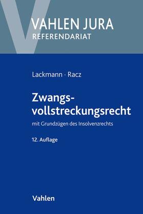 Lackmann / Racz | Zwangsvollstreckungsrecht | Buch | 978-3-8006-6594-5 | sack.de
