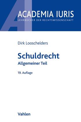 Looschelders | Schuldrecht Allgemeiner Teil: Schuldrecht AT | Buch | 978-3-8006-6595-2 | sack.de