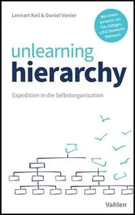 Vonier / Keil |  unlearning hierarchy | eBook | Sack Fachmedien