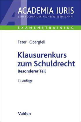 Fezer / Obergfell | Klausurenkurs zum Schuldrecht Besonderer Teil | Buch | 978-3-8006-6645-4 | sack.de