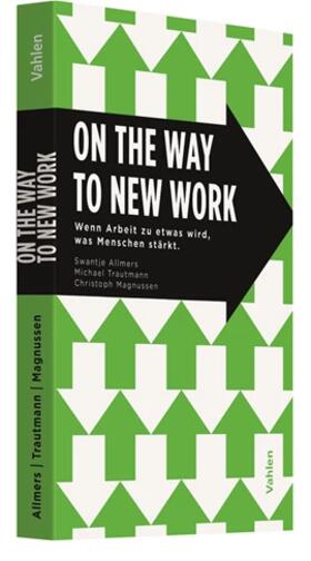 Allmers / Trautmann / Magnussen | On the Way to New Work | Buch | 978-3-8006-6659-1 | sack.de