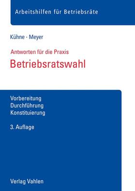 Kühne / Meyer | Betriebsratswahl | Buch | 978-3-8006-6681-2 | sack.de