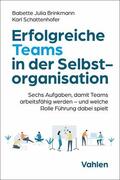 Brinkmann / Schattenhofer |  Erfolgreiche Teams in der Selbstorganisation | eBook | Sack Fachmedien