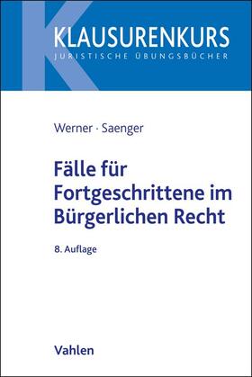Werner / Saenger | Fälle für Fortgeschrittene im Bürgerlichen Recht | Buch | sack.de