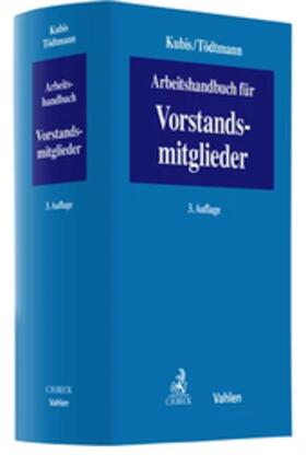 Kubis / Tödtmann / Semler | Arbeitshandbuch für Vorstandsmitglieder | Buch | 978-3-8006-6722-2 | sack.de